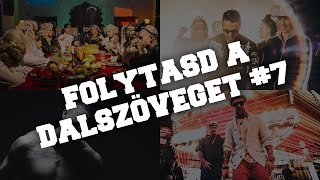 FOLYTASD A DALSZÖVEGET | #7