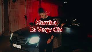 Mamba - Es Verjy Chi (AMB Remix)