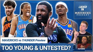 Why the Thunder Aren't Too Young & Untested vs the Dallas Mavericks with @LockedOnThunder