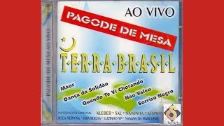 Terra Brasil Ao Vivo 1 Sambas e Pagodes Antigos