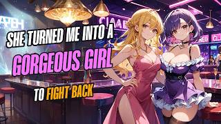 She Turned Me into a Girl to help me Fight Back | tg tf transformation gender bender