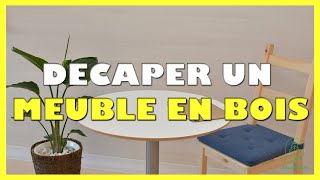 Comment decaper un meuble en bois