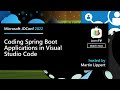 Development Tools: Coding Spring Boot Applications in Visual Studio Code