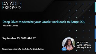 Deep Dive: Modernize your Oracle workloads to Azure SQL | Data Exposed Live