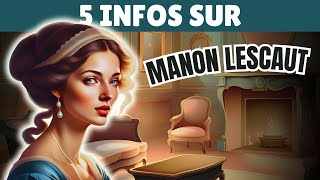 5 infos incontournables sur Manon Lescaut !