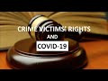 Crime Victims' Rights and Covid-19