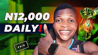 EARN FREE ₦12,000 NOW [WITHDRAW DAILY] - How To Make Money Online In Nigeria Without Investment