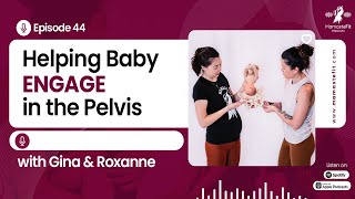 MamasteFit Podcast Episode 44:  Help Baby Engage in the Pelvis