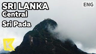 【K】Sri Lanka Travel-Central[스리랑카 여행-중부주]영혼의 성지 스리파다/Sri Pada/Adam Peak/Makara Thorana/Pilgrimage