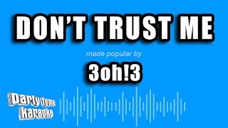 3oh!3 - Don't Trust Me (Karaoke Version)