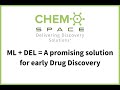 ML + DEL = A promising solution for early Drug Discovery