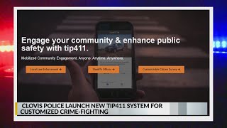 Clovis police launch new Tip411 system for customized crime fighting