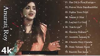 ❤️Best of Anurati Roy❤️  Top 10 Hit Song of Anurati Roy  Cover Jukebox  Non Stop Romantic Songs