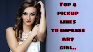 flirty pickup lines to impress any girl...