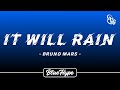 Bruno Mars - It Will Rain (Lyrics)