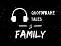 QuotoFrame Tales | Family | International Family Day | Podacast |