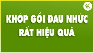 Rất Mừng ! ĐAU KHỚP - GỐI BẠI LIỆT DO TAI BIẾN Giảm Nhanh Khi Làm Theo Cách Này | TCL