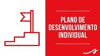 Como desenvolver um PDI - Plano de Desenvolvimento Individual?