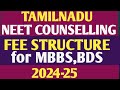 tn neet counselling fee structure 2024-25 mbbs bds government, self finance, esic etc