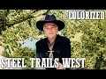 Hopalong Cassidy - Steel Trails West | EP45 | COLORIZED | Full Classic Series