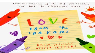 🖍Kids Book Read Aloud: Love from the Crayons By Drew Daywalt