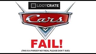 September Lootcrate: Cars (FAIL!) *parody*