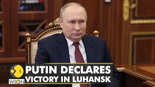Russia-Ukraine Crisis: President Vladimir Putin declares victory in Luhansk | Latest English News