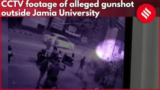 CCTV footage of alleged gunshot outside Jamia University