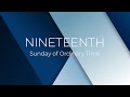 Holy Mass of Nineteenth Sunday of Ordinary Time | 11 August 2024