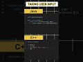 C++ Vs Java - Taking User Input