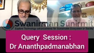 Query Session || Dr Ananthpadmanabhan @swanirmansunirmit