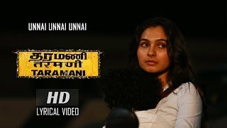 Unnai Unnai Unnai (Lyrical Video) - Taramani | Yuvan Shankar Raja | Na Muthukumar | Ram