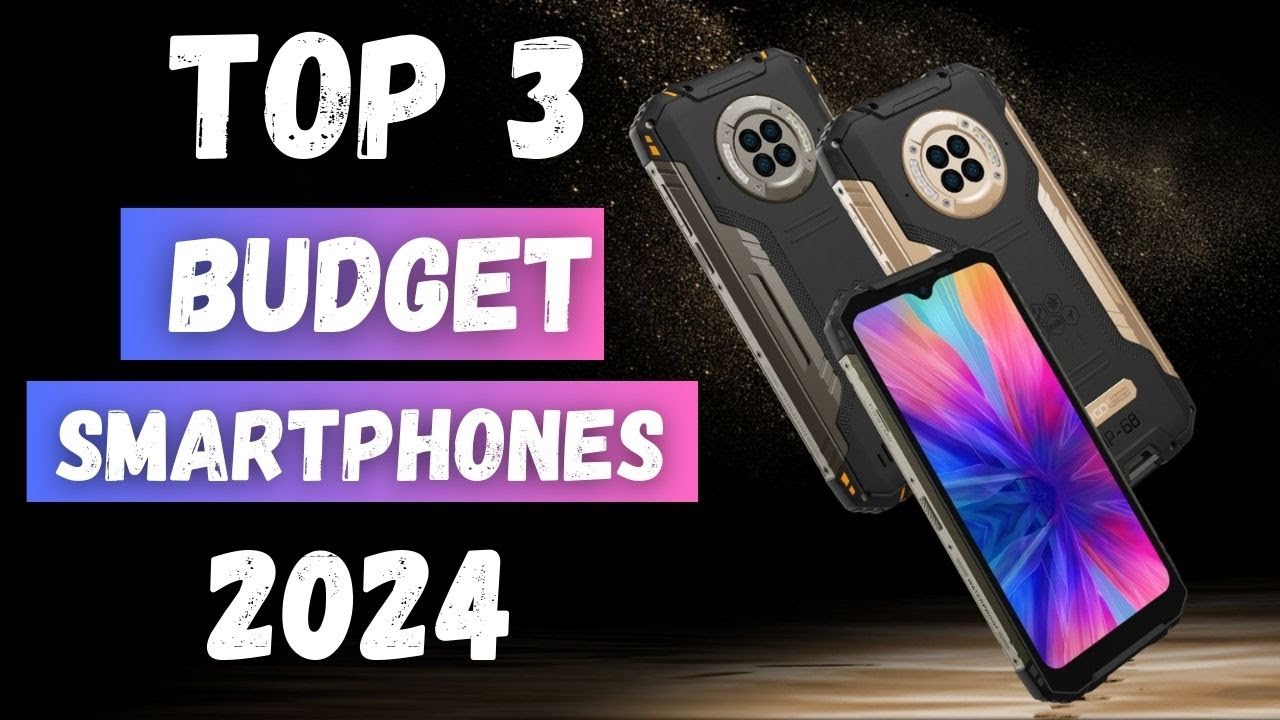 Best Budget Smartphones Of 2024 | Top 3 Budget Smartphones Review - YouTube