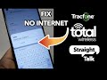 Fix no internet (APN Settings)  for Tracfone, Straight talk, Total wireless