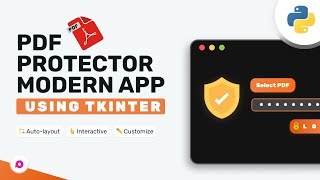 Create a Modern PDF Protector 🔐 | Create PDF Protector Tool Using Python | GUI Tkinter Project