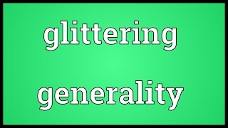 Glittering generality Meaning