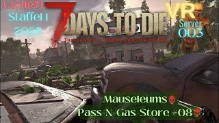 7DaysToDie in VR 2025 Staffel 3 E3 V1.2 b27 Mauseleums \u0026 Pass-N-Gas Store #08 #LeoRS-VR #7daystodie