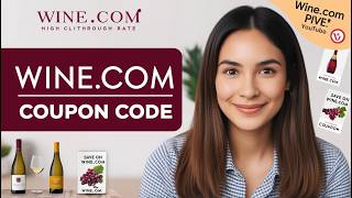 Wine.com Coupon Code: Save Big with Wine.com Promo \u0026 Discounts!