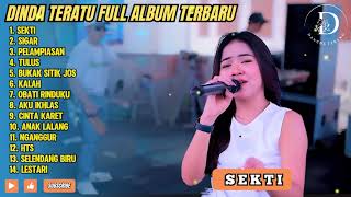 SEKTI - DINDA TERATU FULL ALBUM DANGDUT KOPLO TERBARU 2024 || DANGDUTTREND - SIGAR - PELAMPIASAN