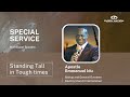 Standing Tall in Tough Times - Guest Pastor: Apostle Emmanuel Idu