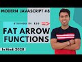 ES6 Tutorial #8: Fat Arrow  Function in JavaScript in Hindi 2020
