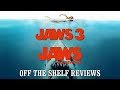 Jaws 3 & Jaws the Revenge Review - Off The Shelf Reviews