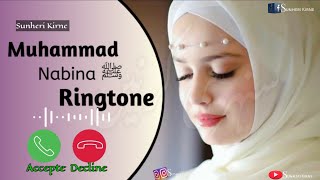 Muhammad Nabina ﷺ Tone,Islamic Caller Ringtone,Naat Ringtone,#Sunherikirne