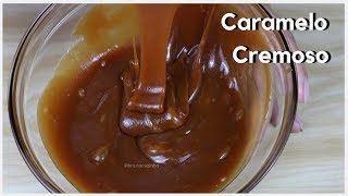 CARAMELO CREMOSO - CARAMELO PARA RECHEIO - Bru na Cozinha