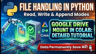 Python File Handling Full Tutorial | Read, Write & Append Files | Google Colab & Drive Mount (Hindi)