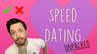 What's Speed Dating Really Like? | MY EXPERIENCE Speed Dating and should you do it?