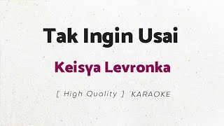 Keisya Levronka - Tak Ingin Usai (KARAOKE)