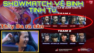 [VCS Hè 2019] SHOWMATCH Vệ Binh Tinh Tú -Ae SBTC vs Archie, Noway,WaZone || Tú không cứu được Anh Ba