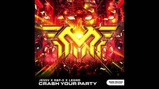 |Big Room| JESSV x R&P-X x LEGND - Crash Your Party (Extended Mix) [EDM Mania Re