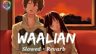 Waalian [Slowed+Reverb] - Harnoor || Lofi songs Platform ||